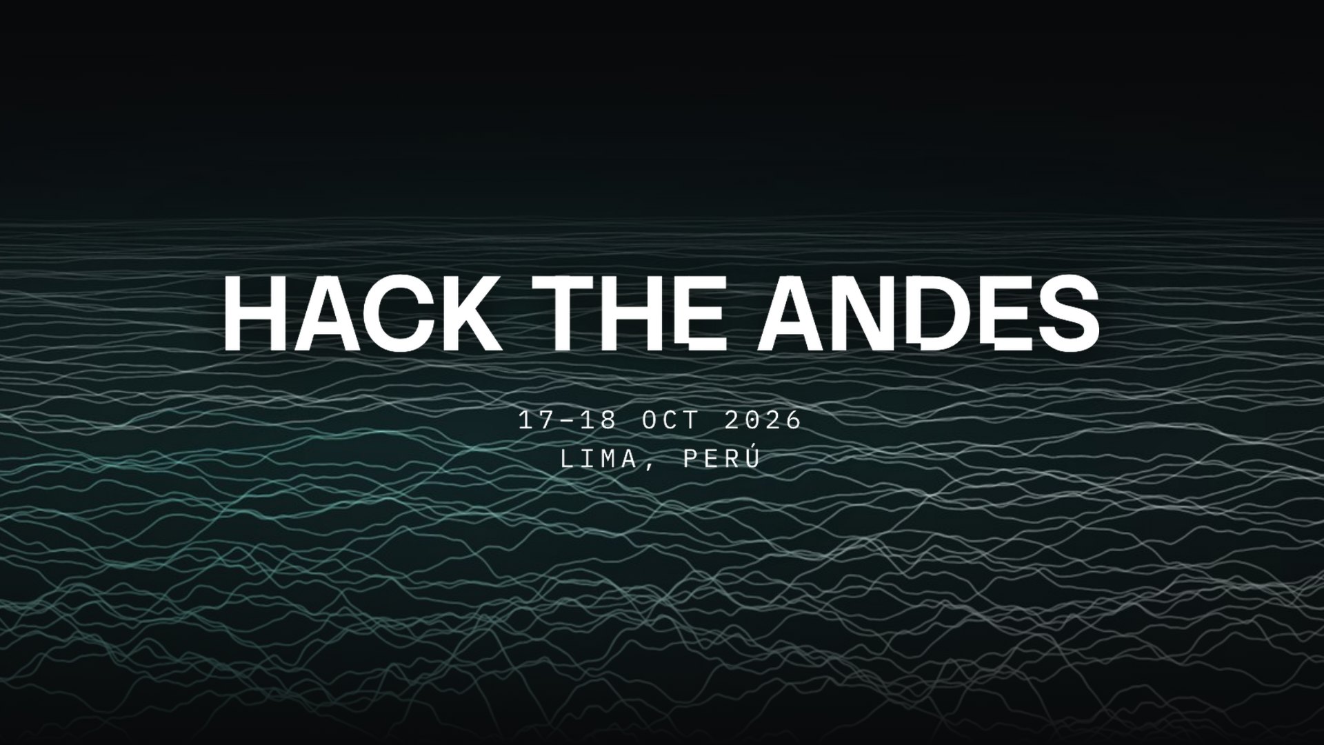 Hack the Andes, Lima, 17 al 18 de octubre de 2026