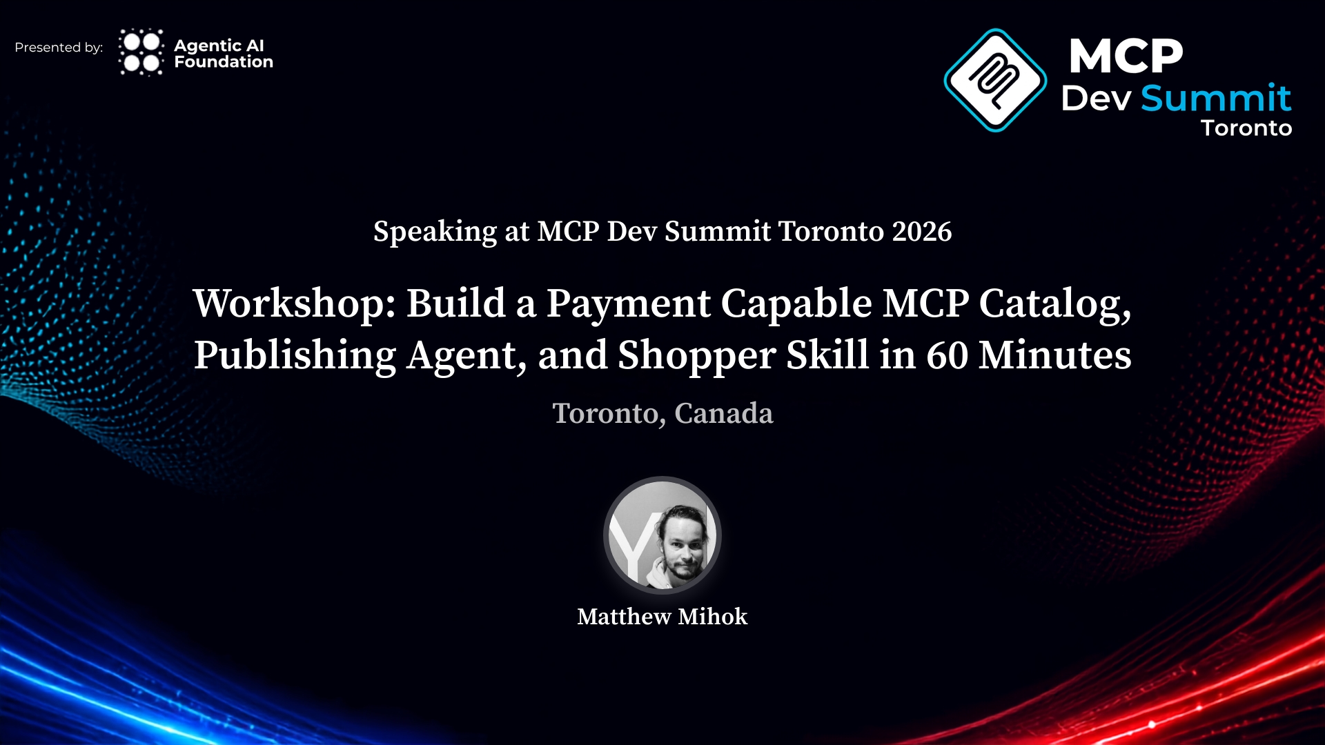 Póster: Matthew Mihok, líder técnico de Qatom, como ponente en MCP Dev Summit Toronto 2026